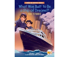 KNYGA Emmett Nahil What Was Built to Be a Ship of Dreams?: The Titanic