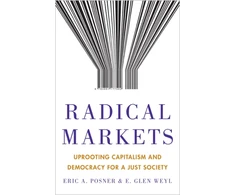 KNYGA Eric A Posner Radical Markets