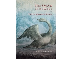 KNYGA Eric Miller Swan of the Well by Titia Brongersma