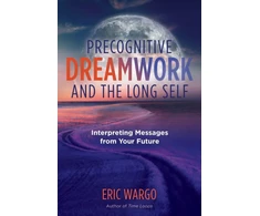 KNYGA Eric Wargo Precognitive Dreamwork and the Long Self