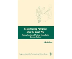 KNYGA Erika Kuhlman Reconstructing Patriarchy after the Great War