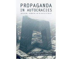 KNYGA Erin Baggott Carter Propaganda in Autocracies