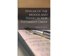 KNYGA Burton Syntax of the Moods and Tenses in New Testament Greek