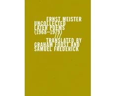 KNYGA Ernst Meister Uncollected Later Poems (19681979)
