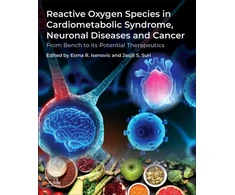 KNYGA Esma Isenovic Reactive Oxygen Species in Cardiometabolic Syndrome, Neuronal Diseases and Cancer