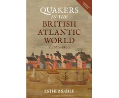 KNYGA Esther Sahle Quakers in the British Atlantic World, c.1660-1800