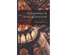 KNYGA Ethel Greening Pantazzi Roumania in Light &amp; Shadow