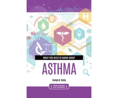 KNYGA Evelyn B Kelly What You Need to Know about Asthma