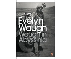 KNYGA Evelyn Waugh Waugh in Abyssinia