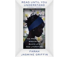 KNYGA Farah Jasmine Griffin Read Until You Understand