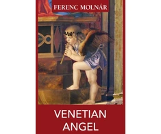 KNYGA Ferenc Molnar Venetian Angel