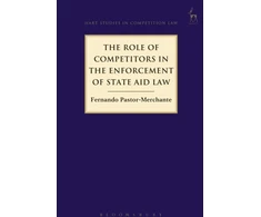 KNYGA Fernando Pastor Merchante Role of Competitors in the Enforcement of State Aid Law