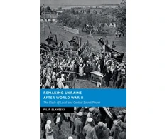 KNYGA Filip Slaveski Remaking Ukraine after World War II