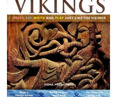 KNYGA Fiona Macdonald Vikings: Dress, Eat, Write, and Play Just Like the Vikings