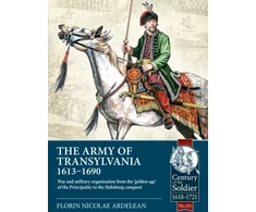 KNYGA Florin Nicolae Ardelean The Army of Transylvania 1613-1690