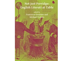 KNYGA Francesca Orestano Not just Porridge: English Literati at Table