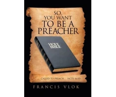 KNYGA Francis Vlok So, You Want to Be a Preacher