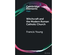 KNYGA Francis Young Witchcraft and the Modern Roman Catholic Church