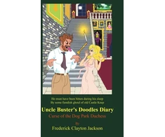 KNYGA Frederick Clayton Jackson Uncle Buster's Doodles Diary