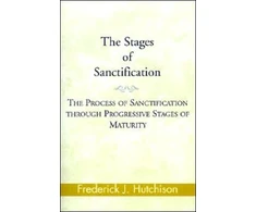 KNYGA Frederick J Hutchison Stages of Sanctification
