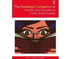 KNYGA Frederick Luis Aldama Routledge Companion to Gender and Sexuality in Comic Book Studies