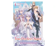KNYGA Fuyutsuki Koki Too-Perfect Saint: Tossed Aside by My Fiance and Sold to Another Kingdom (Light Novel) Vol. 1