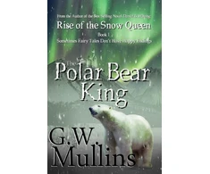 KNYGA G W Mullins Rise Of The Snow Queen Book One
