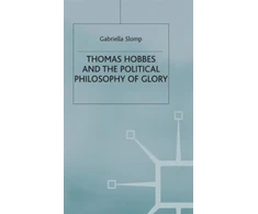 KNYGA Gabriella Slomp Thomas Hobbes and the Political Philosophy of Glory