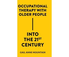 KNYGA Gail Anne Mountain Occupational Therapy with Older People Into the 21st Century