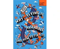 KNYGA Ganesh Sitaraman Why Flying Is Miserable
