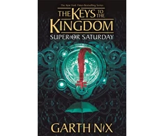 KNYGA Garth Nix Superior Saturday: The Keys to the Kingdom 6