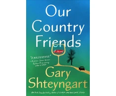 KNYGA Gary Shteyngart Our Country Friends
