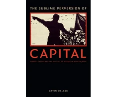 KNYGA Gavin Walker Sublime Perversion of Capital