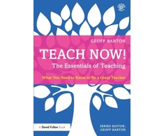 KNYGA Geoff Barton Teach Now! The Essentials of Teaching