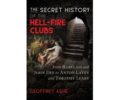 KNYGA Geoffrey Ashe Secret History of the Hell-Fire Clubs