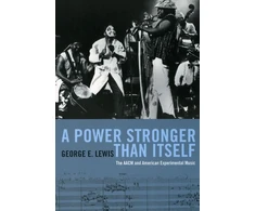 KNYGA George E Lewis A Power Stronger Than Itself