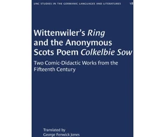 KNYGA George Fenwick Jones Wittenwiler's Ring and the Anonymous Scots Poem Colkelbie Sow