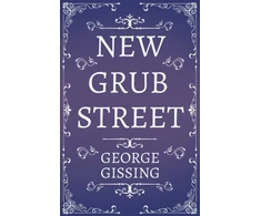 KNYGA George Gissing New Grub Street - A Novel