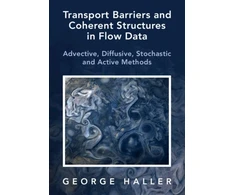 KNYGA George Haller Transport Barriers and Coherent Structures in Flow Data