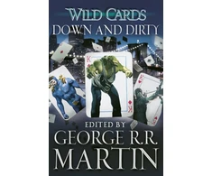 KNYGA George R. R. Martin Wild Cards: Down and Dirty