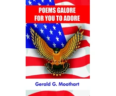 KNYGA Gerald G Moothart Poems Galore for You to Adore