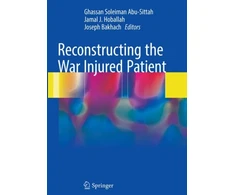 KNYGA Ghassan Soleiman Abu-Sittah Reconstructing the War Injured Patient