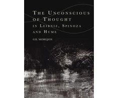 KNYGA Gil Morejon Unconscious of Thought in Leibniz, Spinoza, and Hume