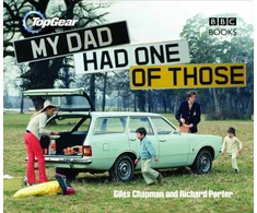 KNYGA Giles Chapman Top Gear: My Dad Had One of Those