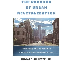 KNYGA Gillette Howard Jr Paradox of Urban Revitalization