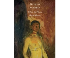 KNYGA Giorgio Agamben When the House Burns Down – From the Dialect of Thought
