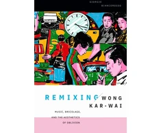 KNYGA Giorgio Biancorosso Remixing Wong Kar-wai