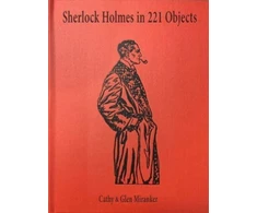 KNYGA Glen Miranker Sherlock Holmes in 221 Objects – From the Collection of Glen S. Miranker