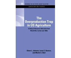 KNYGA Glenn Leroy Johnson Overproduction Trap in U.S. Agriculture