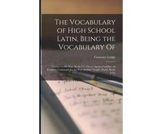 KNYGA Lodge Vocabulary of High School Latin, Being the Vocabulary of